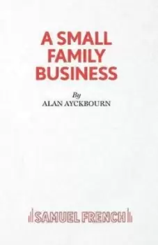 Image of A small family business by Alan Ayckbourn