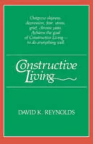 Image of Constructive living by David K Reynolds