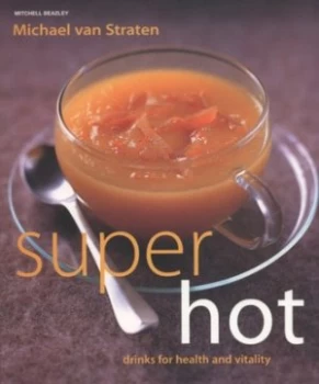 Image of Super Hot Drinks by Michael Van Straten Paperback