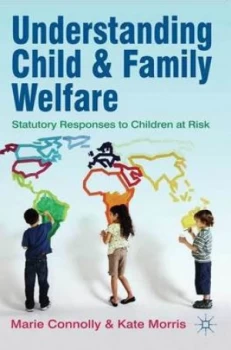 Image of Understanding Child and Family Welfare by Marie Connolly Paperback