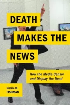 Image of Death Makes the News by Jessica M. Fishman