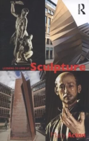 Image of Learning to look at sculpture by Mary Acton