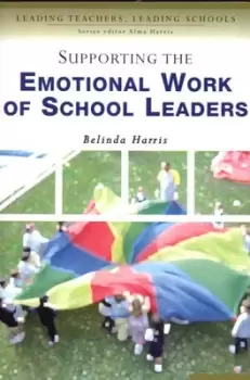 Image of Supporting the emotional work of school leaders by Belinda Harris