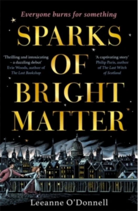Image of Sparks of Bright Matter : 'A debut novel of great imagination and originality'- THE SUNDAY TIMES Paperback / softback