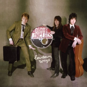 Image of Daddy Long Legs - Lowdown Ways Vinyl