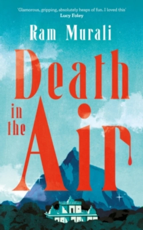 Image of Death in the Air : ONE OF THE BEST MURDER MYSTERIES OF ALL TIME - LUCY FOLEY Hardback
