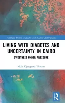 Image of Living with Diabetes and Uncertainty in Cairo : Sweetness Under Pressure
