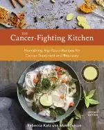 Image of cancer fighting kitchen second edition nourishing big flavor recipes for ca