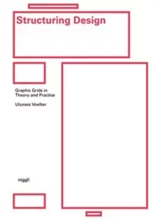 Image of Structuring Design: Graphic Grids in Theory and Practice