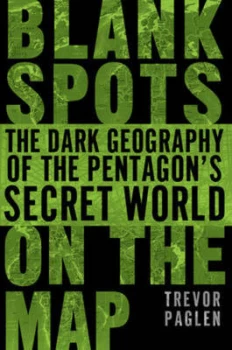 Image of Blank Spots on the Map by Trevor Paglen Hardback