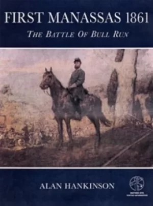 Image of First Manassas 1861 by Alan Hankinson
