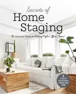 Image of secrets of home staging the essential guide to getting higher offers faster