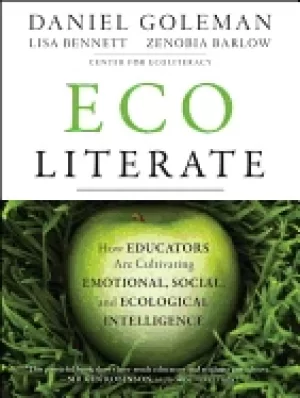 Image of ecoliterate how educators are cultivating emotional social and ecological i
