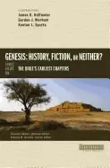 Image of genesis history fiction or neither three views on the bibles earliest chapt