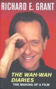 Image of The Wah-Wah Diaries by Richard E Grant Hardback