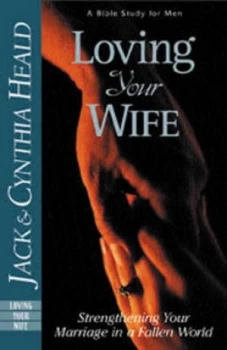 Image of Loving Your Wife by Cynthia Heald Paperback
