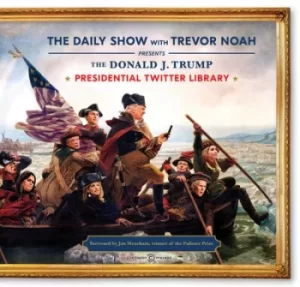 Image of The Donald J Trump Presidential Twitter Library by The Daily Show With Trevor Noah