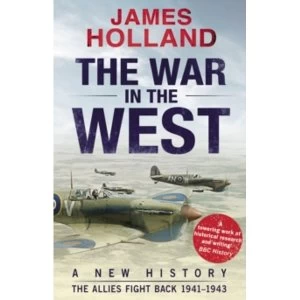 Image of The War in the West: A New History : Volume 2: The Allies Fight Back 1941-43 (Paperback, 2017)