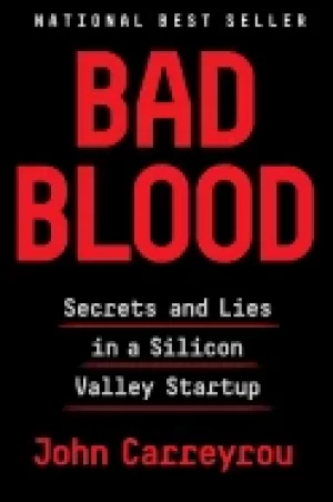 Image of bad blood secrets and lies in a silicon valley startup