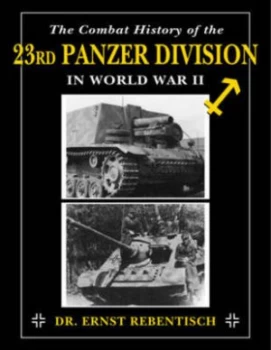 Image of The Combat History of the 23rd Panzer Division in World War Ii by Ernst Rebentisch Paperback
