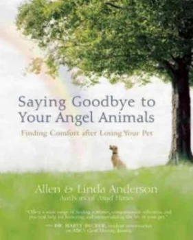 Image of Saying Goodbye to Your Angel Animals by Allen Anderson Book