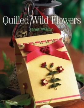 Image of Quilled Wild Flowers by Janet Wilson Book