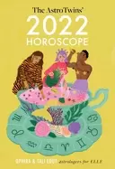 Image of astrotwins 2022 horoscope the complete yearly astrology guide for every zod