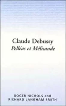 Image of Claude Debussy Pelleas et Melisande by Roger Nichols