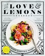 Image of love and lemons cookbook an apple to zucchini celebration of impromptu cook