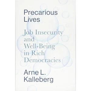 Image of Precarious Lives Job Insecurity and Well-Being in Rich Democracies Paperback / softback 2018