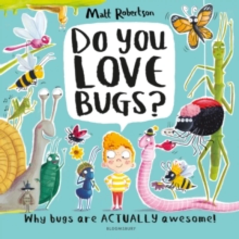 Image of Matt Robertson Do You Love Bugs? Book Multi unisex