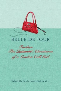 Image of The Further Adventures of a London Call Girl by Belle De Jour Hardback