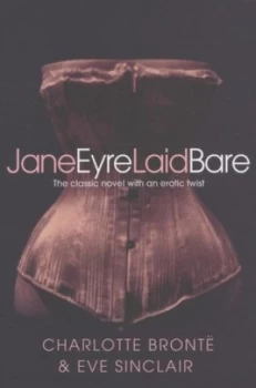 Image of Jane Eyre Laid Bare by Eve Sinclair Paperback