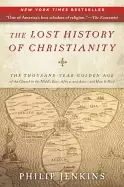 Image of lost history of christianity the thousand year golden age of the church in