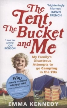 Image of The Tent the Bucket and Me by Emma Kennedy Paperback