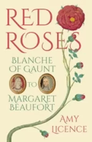 Image of red roses blanche of gaunt to margaret beaufort