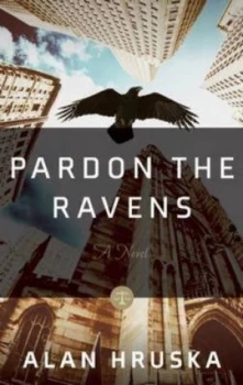 Image of Pardon the Ravens by Alan Hruska Hardback
