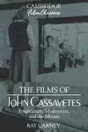 Image of films of john cassavetes pragmatism modernism and the movies