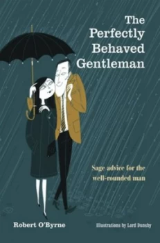 Image of The Perfectly Behaved Gentleman by Robert Obyrne Hardback