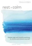 Image of rest calm gentle yoga and mindful practices to nurture and restore yourself