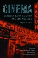 Image of cinema between latin america and los angeles origins to 1960