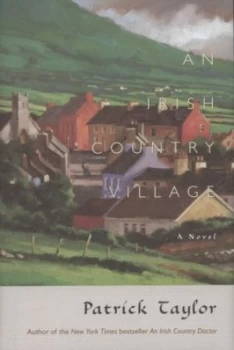 Image of An Irish Country Village by Patrick Taylor Hardback