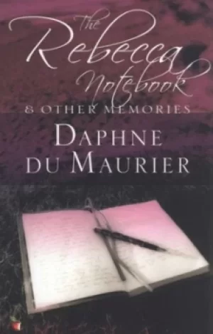 Image of The Rebecca notebook and other memories by Daphne Du Maurier