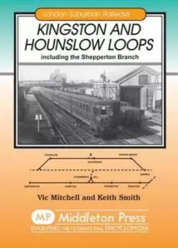Image of Kingston and Hounslow Loops : Including the Shepperton Branch