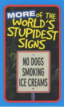Image of More of the Worlds Stupidest Signs Paperback