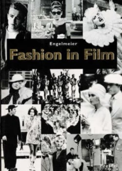 Image of Fashion in Film by Regine Engelmeier and P. W Engelmeier Paperback