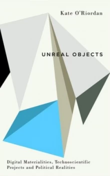 Image of Unreal Objects by Kate Oriordan Book