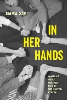 Image of In Her Hands : Womens Fight against AIDS in the United States