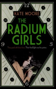 Image of The Radium Girls by Kate Moore Hardback