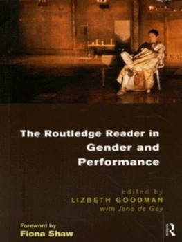 Image of The Routledge Reader in Gender and Performance by Lizbeth Goodman Paperback